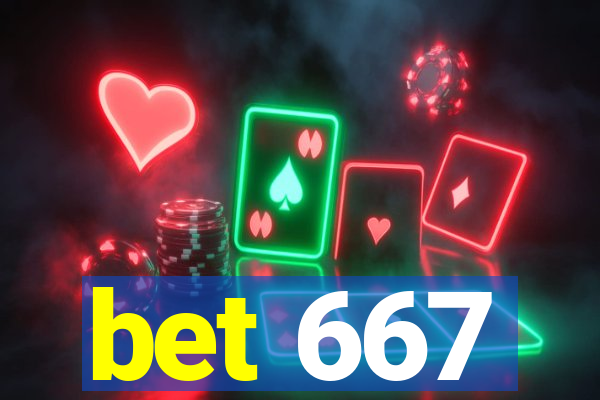 bet 667